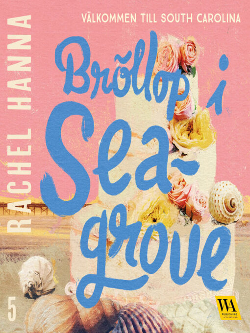 Titeldetaljer för Bröllop i Seagrove av Rachel Hanna - Tillgänglig